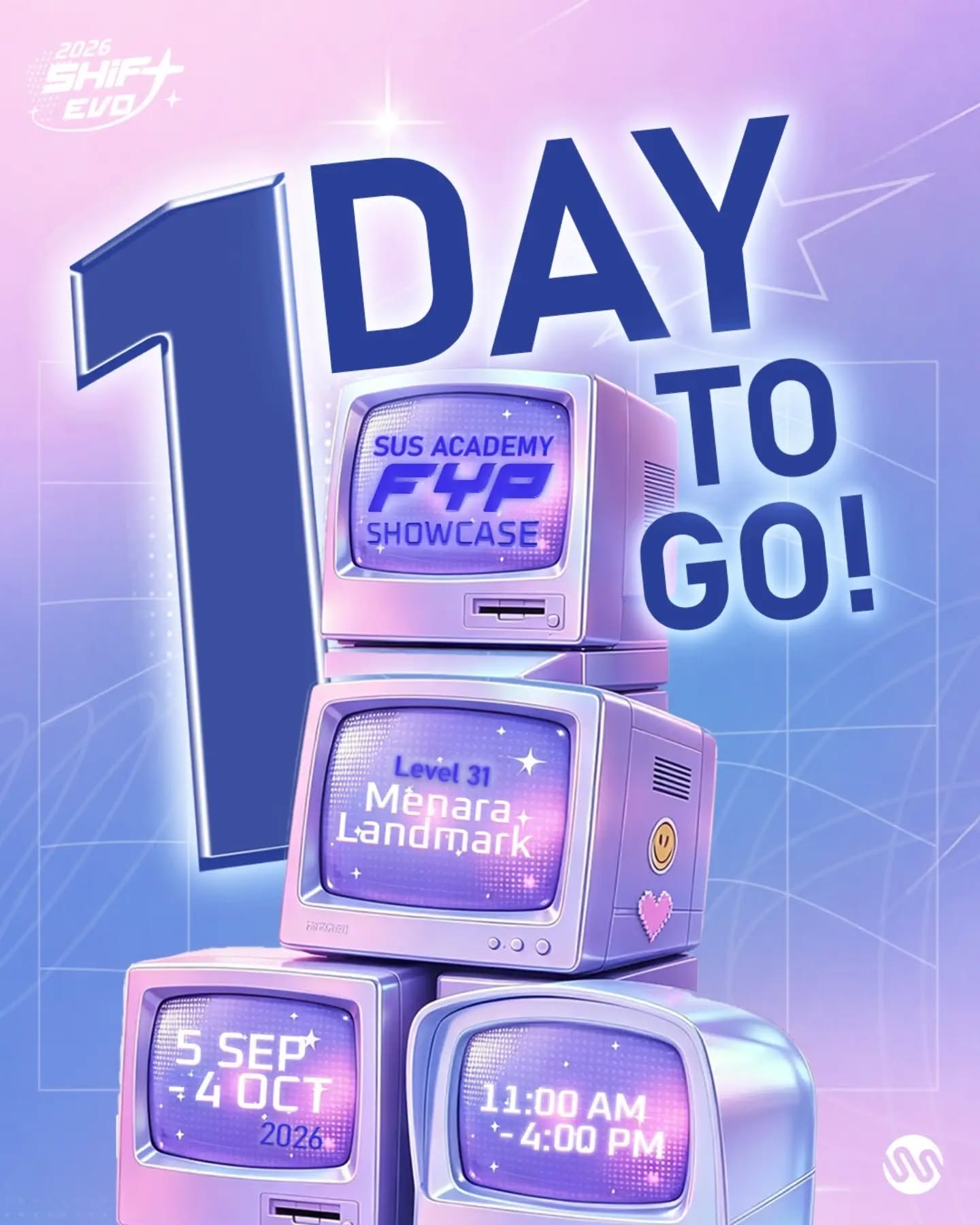 🎓 SHiF+ EVO 2026 FYP Showcase

15 位毕业生，
15 个不同的创意世界。
现在，准备正式见面。✨

1 DAY TO GO! 🚀

明天，SHiF+ EVO 2026 FYP Showcase 正式开放！

从 Graphic Design、Illustration、Animation、3D 到更多不同的创作方向，
来现场看看他们如何把一路上的想法、尝试与成长，变成属于自己的毕业作品。

Tomorrow, come and see where ideas become something real.

📅 5 Sep — 4 Oct 2026
⏰ 11:00 AM — 4:00 PM
📍 SUS Academy｜Level 31, Menara Landmark

Come and Be Inspired.

#susacademy #shift_fypshowcase #fypshowcase #graphicdesign #multimediadesign